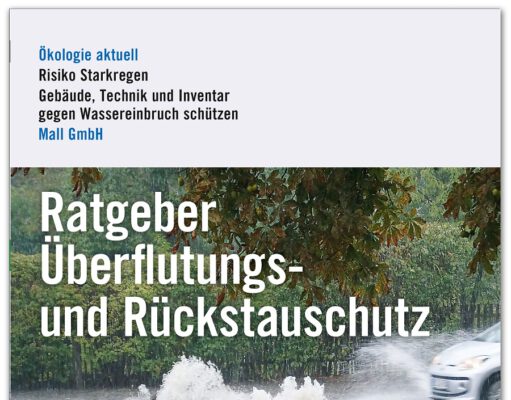 Überflutungs- und Rückstauschutz – aktuell wie nie
